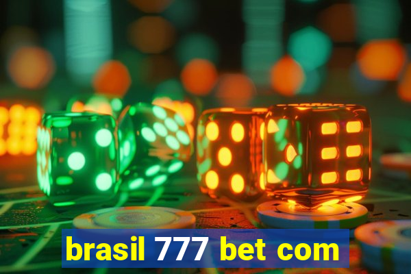 brasil 777 bet com